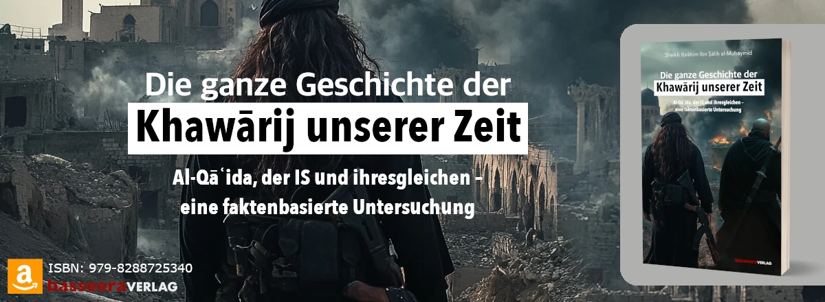 Die ganze Geschichte der Khawarij unserer Zeit: Al-Qaida, der IS und ihresgleichen – eine faktenbasierte Untersuchung